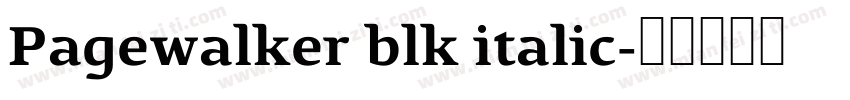 Pagewalker blk italic字体转换